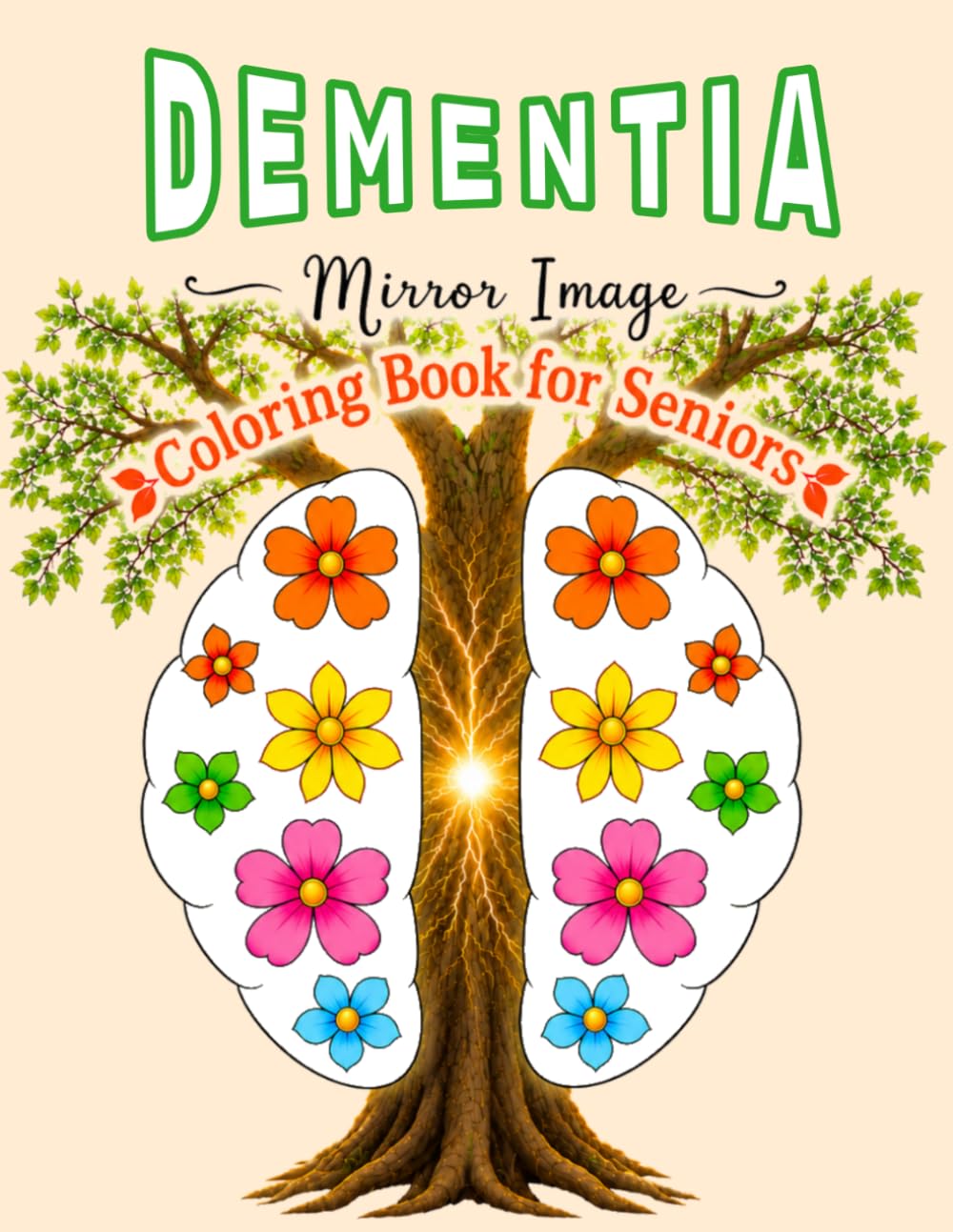 Dementia Coloring Book: Simple Mirror-Image Designs to Promote Calm, Focus, and Relaxation for Seniors. (Dementia Activities for Seniors)