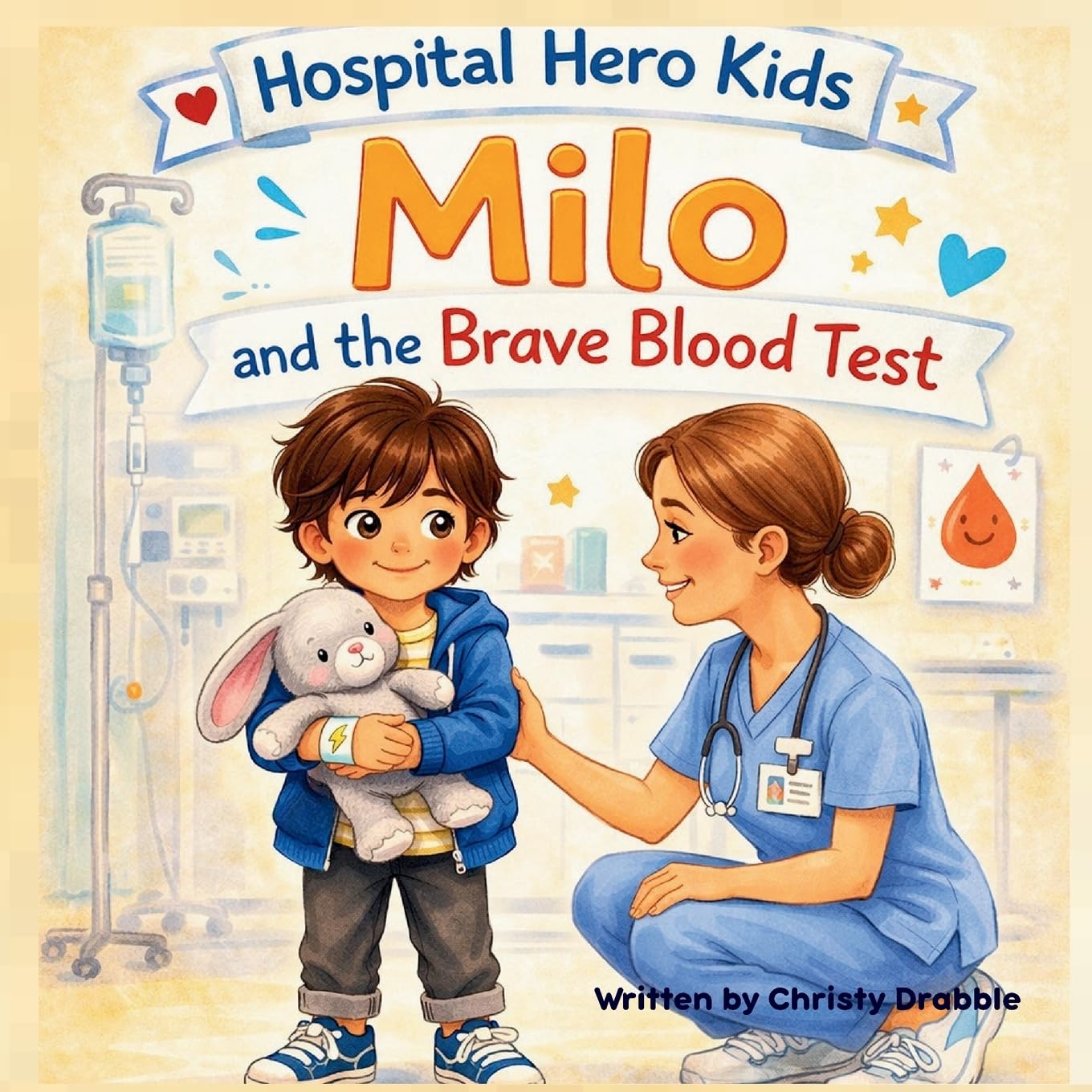 Milo and the Brave Blood Test (Hospital Hero Kids)