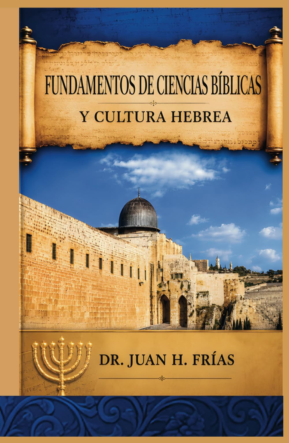 Fundamentos de Ciencias Bíblicas y Cultura Hebrea: Ciencias Bíblicas y Cultura Hebrea