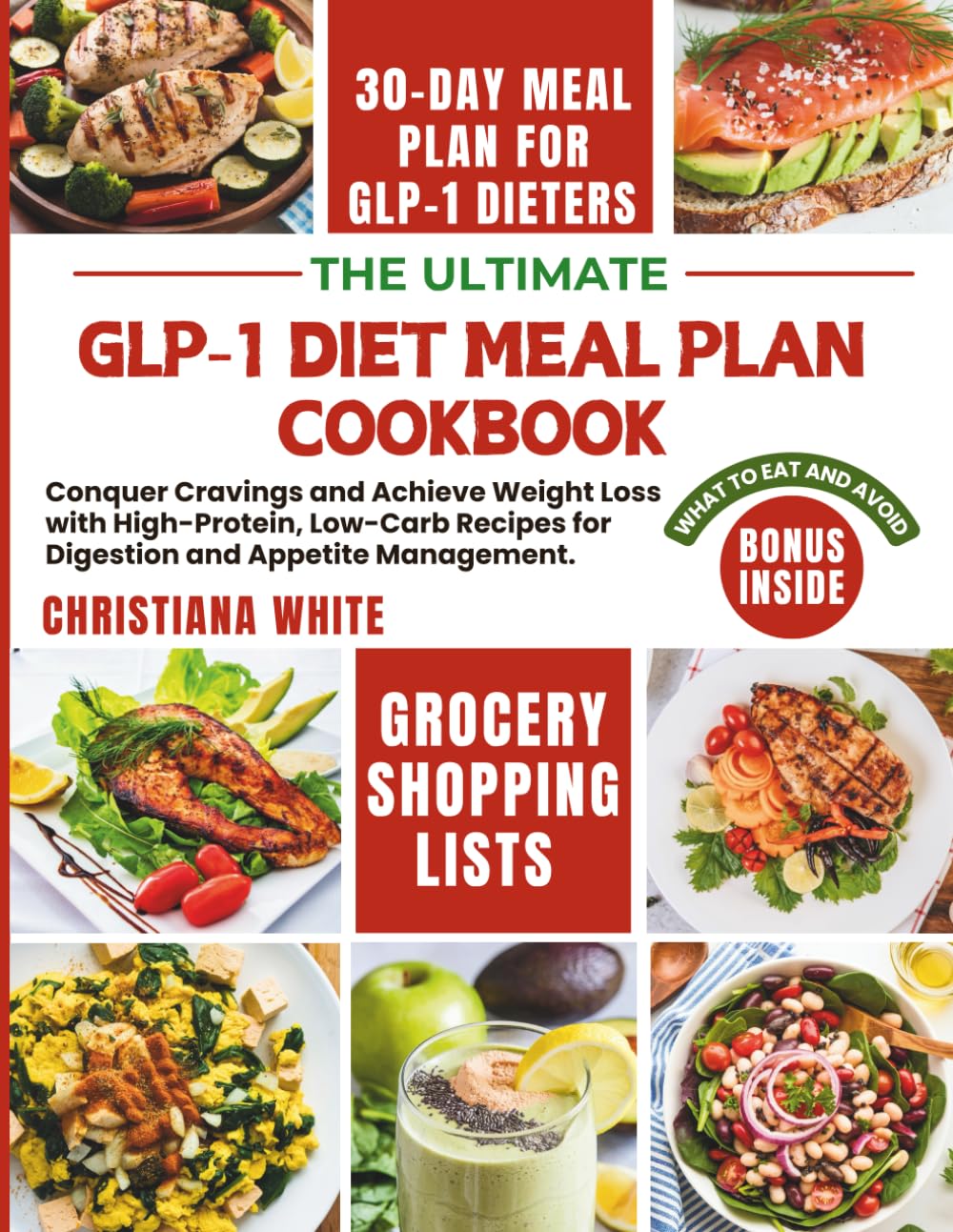 THE ULTIMATE GLP-1 DIET MEAL PLAN COOKBOOK: Conquer Cravings and Achieve Weight Loss with High-Protein, Low-Carb Recipes for Digestion and Appetite ... Well on GLP-1s: Simple and Satisfying)