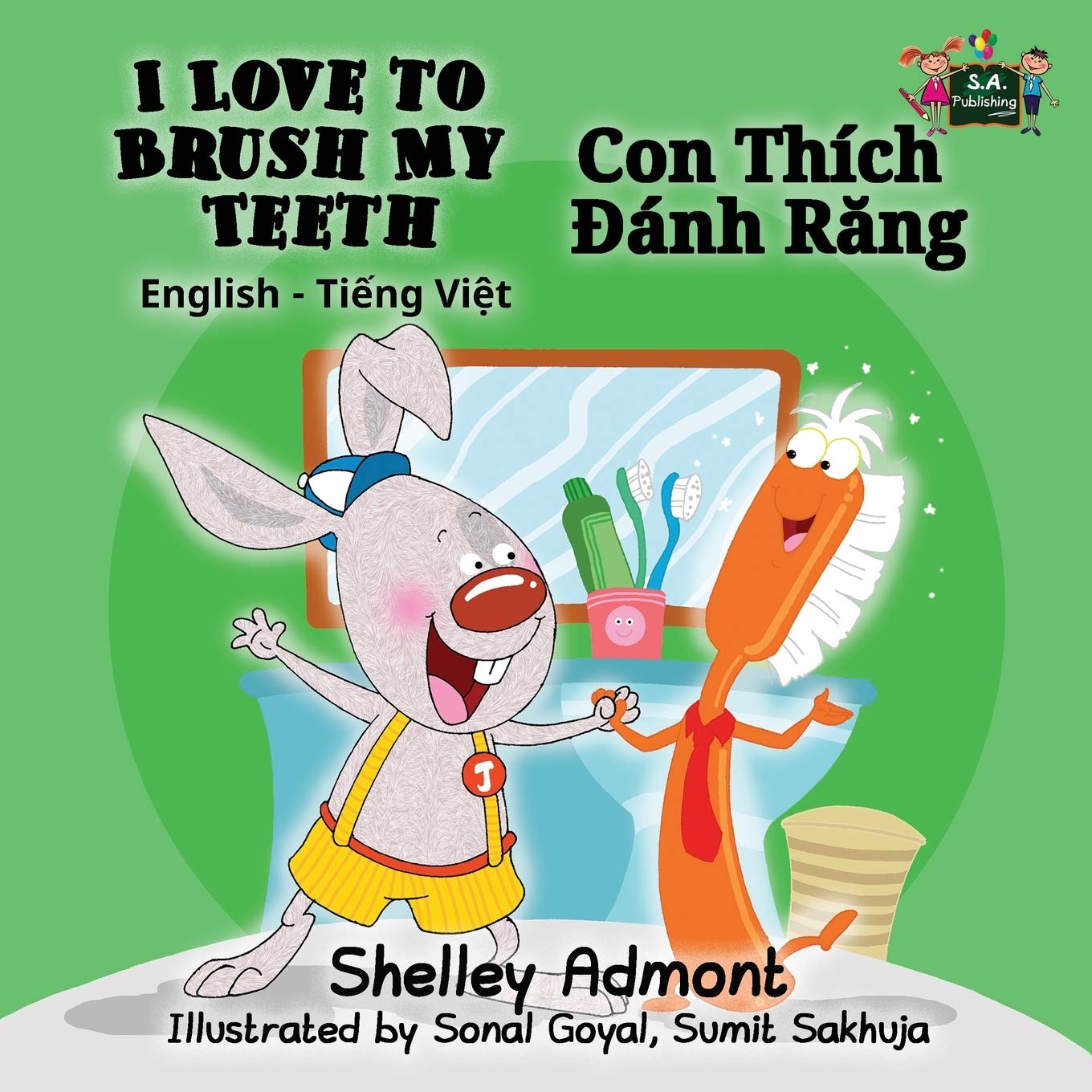 I Love to Brush My Teeth (vietnamese baby book, bilingual vietnamese children's books): vietnamese kids books: English Vietnamese Bilingual Edition