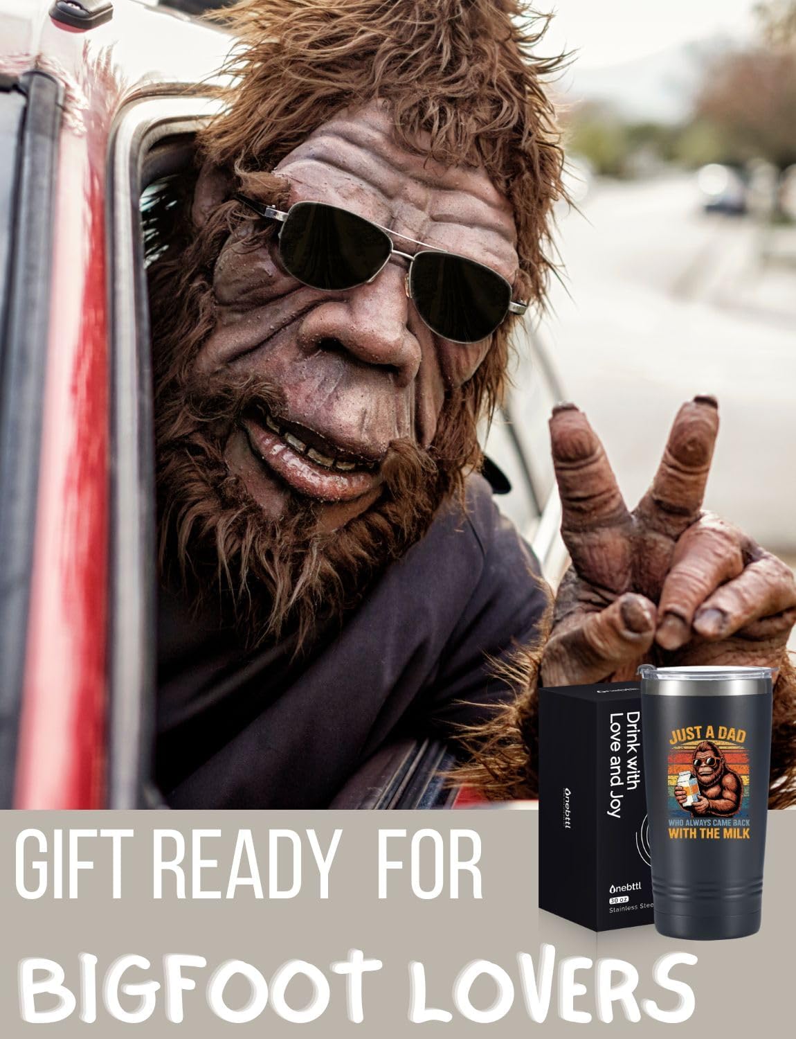 Onebttl Bigfoot Gifts for Men, Big Foot Sasquatch Gifts, 20 oz Travel Mug Insulated Tumbler - Just a Dad Who Always Came Back with the Milk