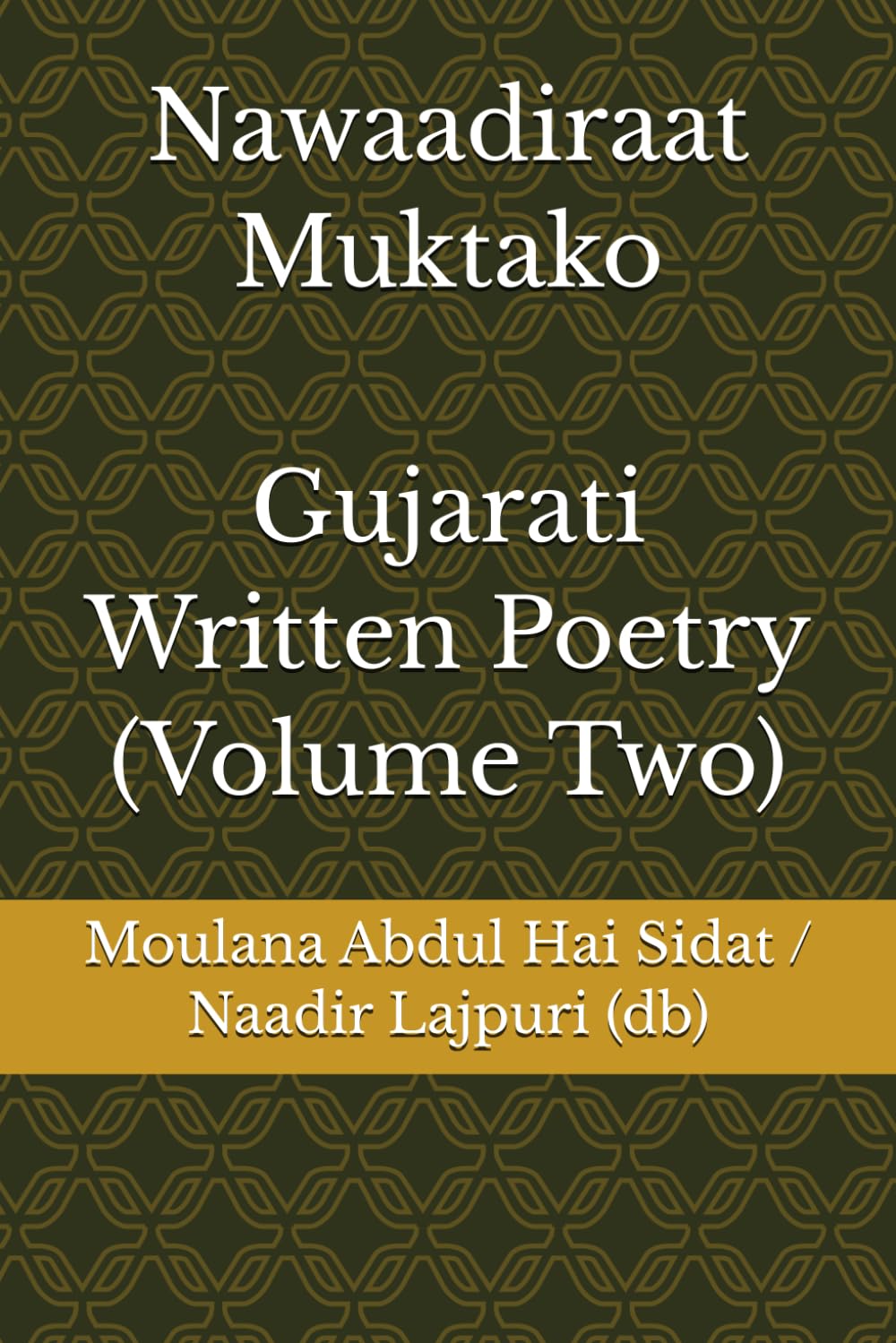 Nawaadiraat Muktako: Written Poetry (Volume Two)