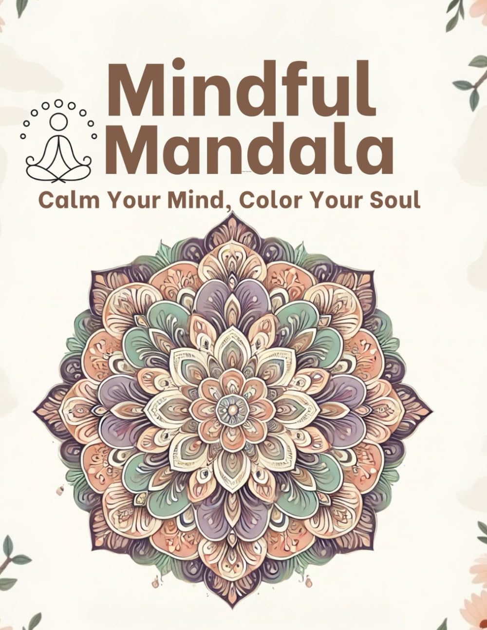 Mindful Mandala Magic: Color with Positive Affirmations to Calm, Breathe, Heal & Empower