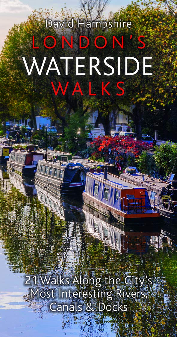 London's Waterside Walks: 21 Walks Along the  by David Hampshire PAPERBACK