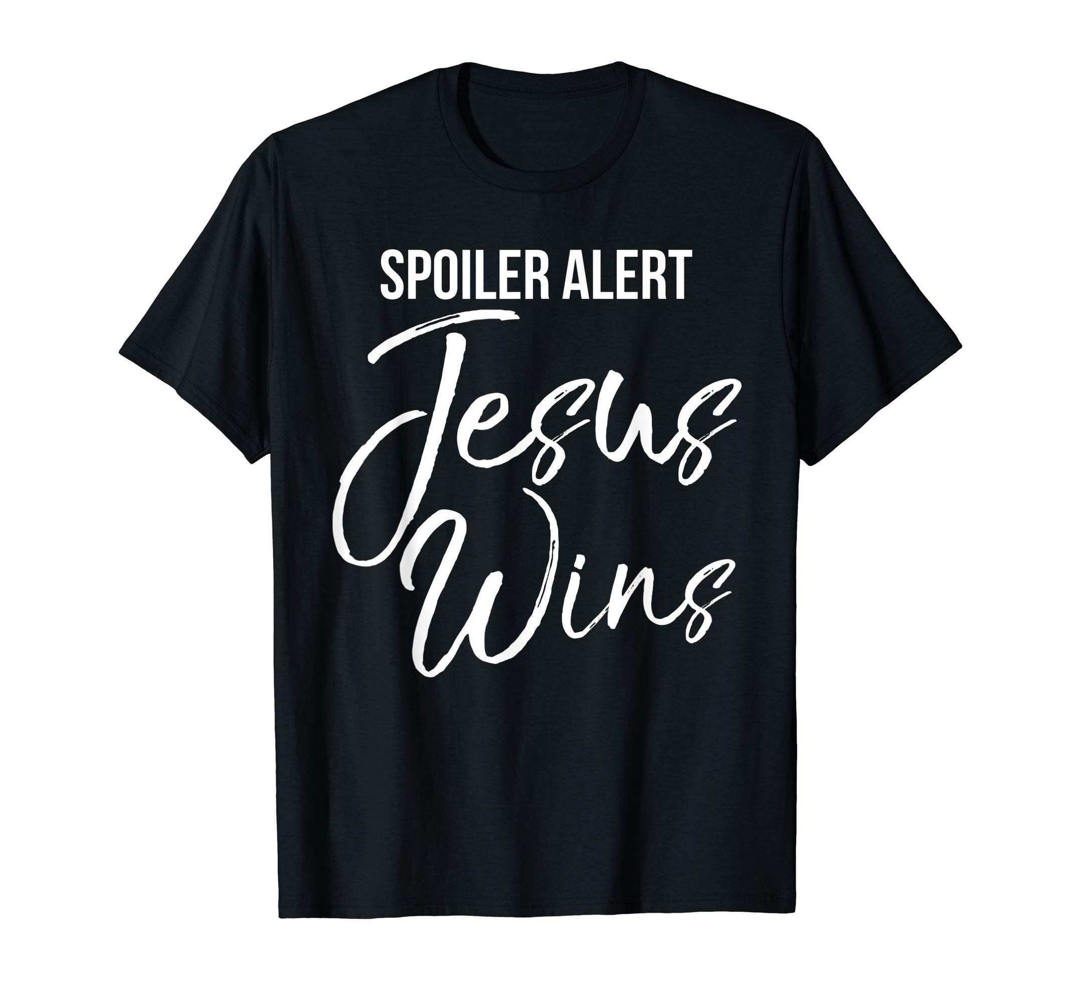 P37 Design Studio Jesus ShirtsChristian Victory Quote End Times Spoiler Alert Jesus Wins T-Shirt
