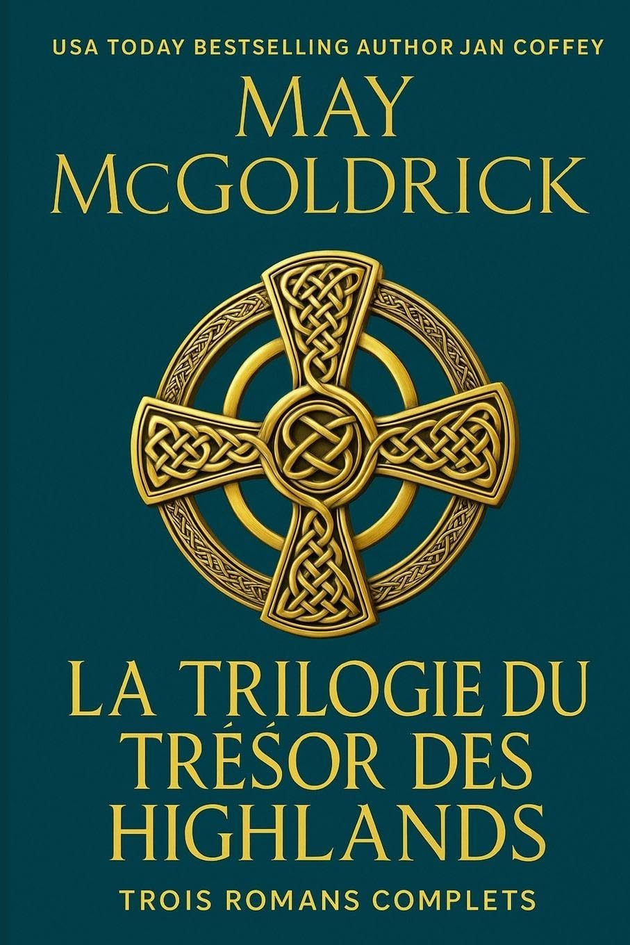 Trilogie du Trésor des Highlands: Trois Romans Complets
