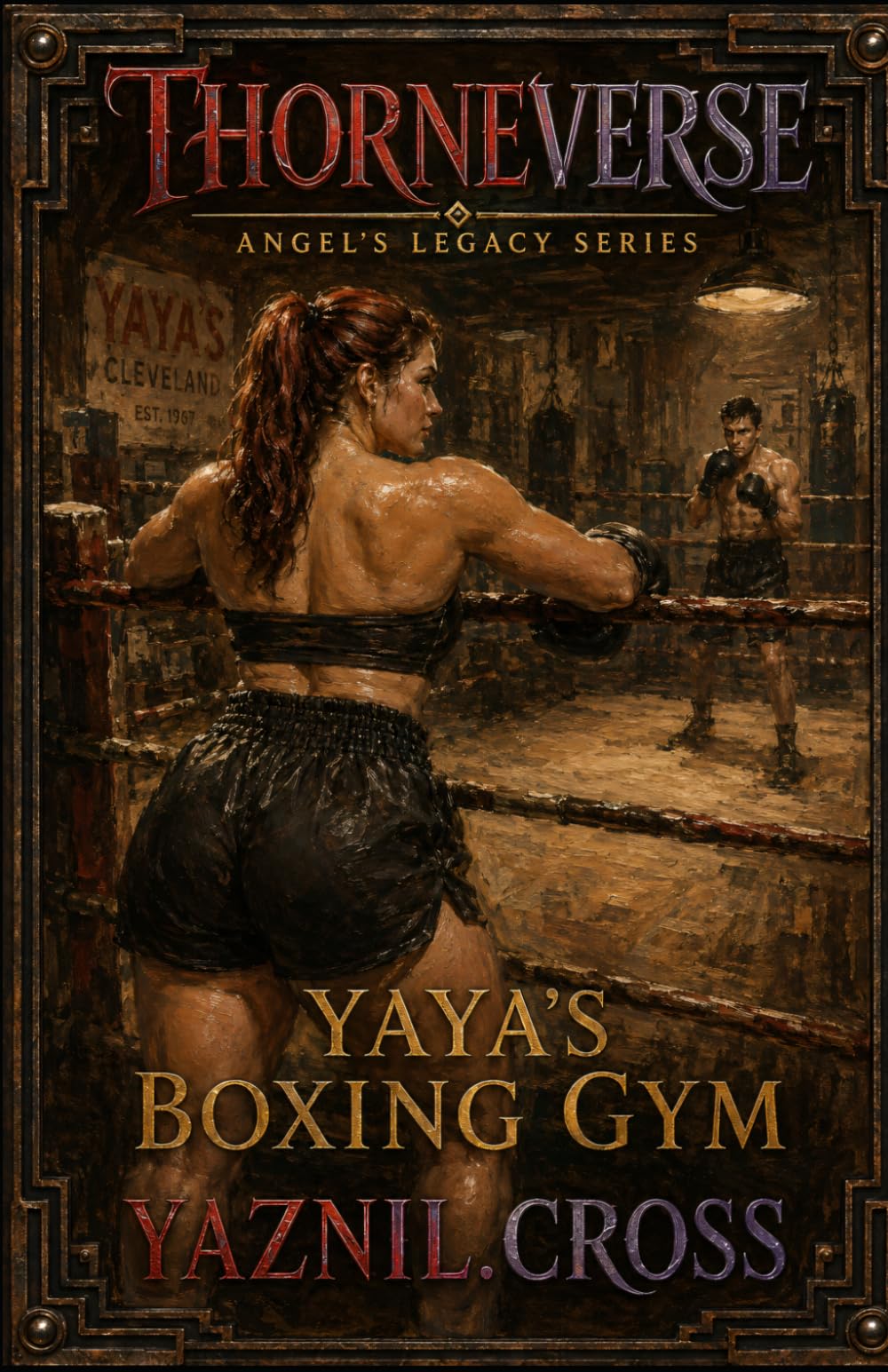 Yaya's Boxing Gym: A Thorneverse Novel (Angel's Legacy Series)