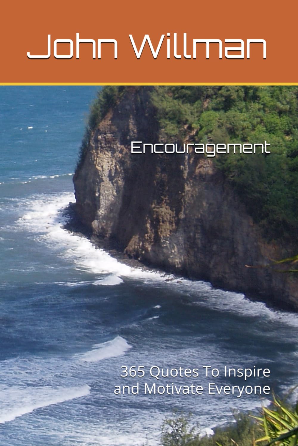 Encouragement: 365 Quotes To Inspire and Motivate Everyone