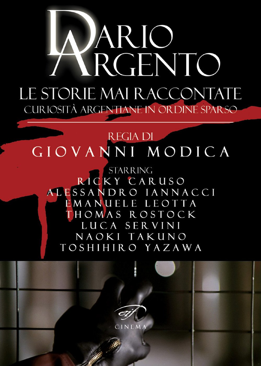 Dario Argento. Le Storie Mai Raccontate. Curiosità Argentiane In Ordine Sparso - 4