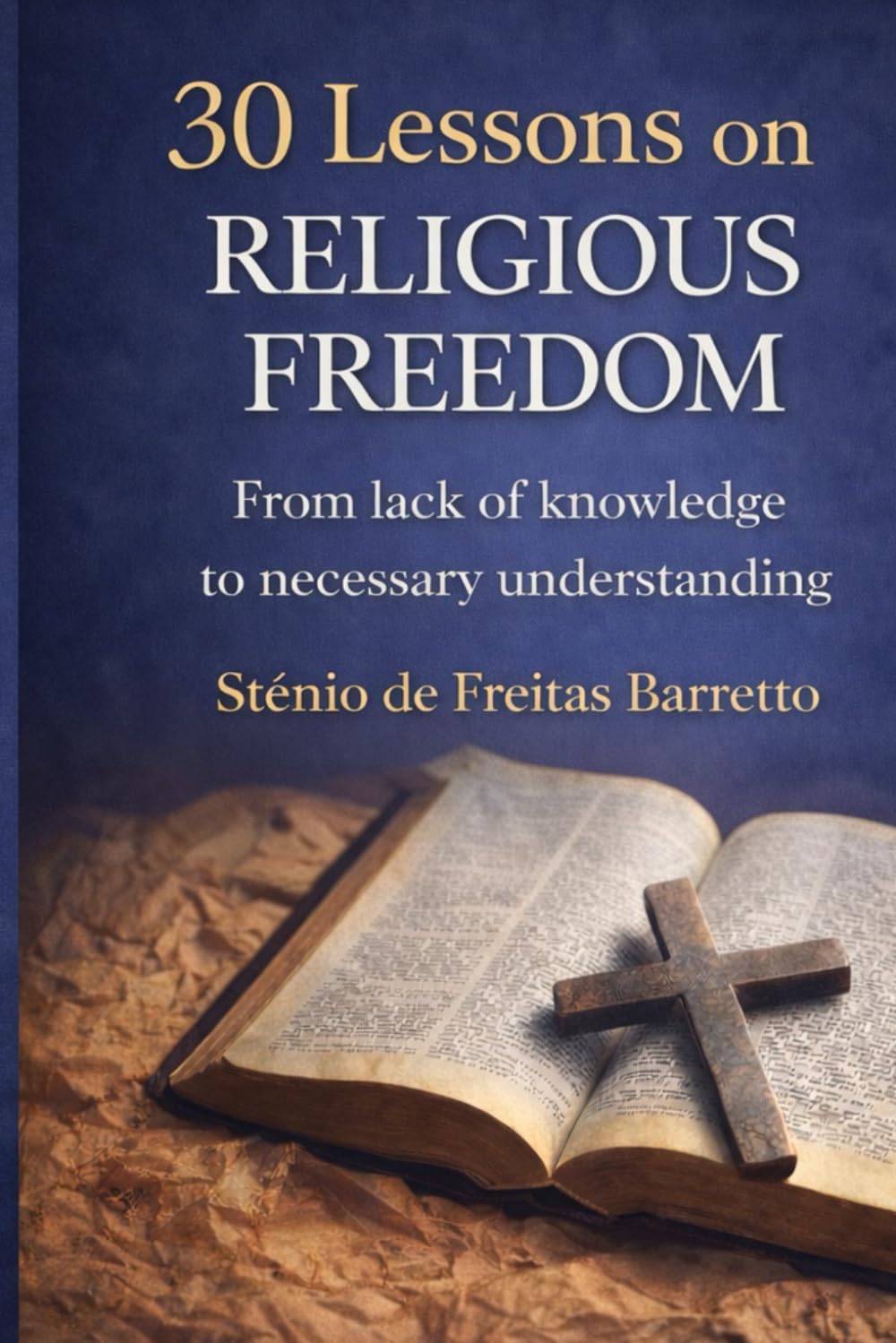 30 Lessons on Religious Freedom: From lack of knowledge to necessary understanding