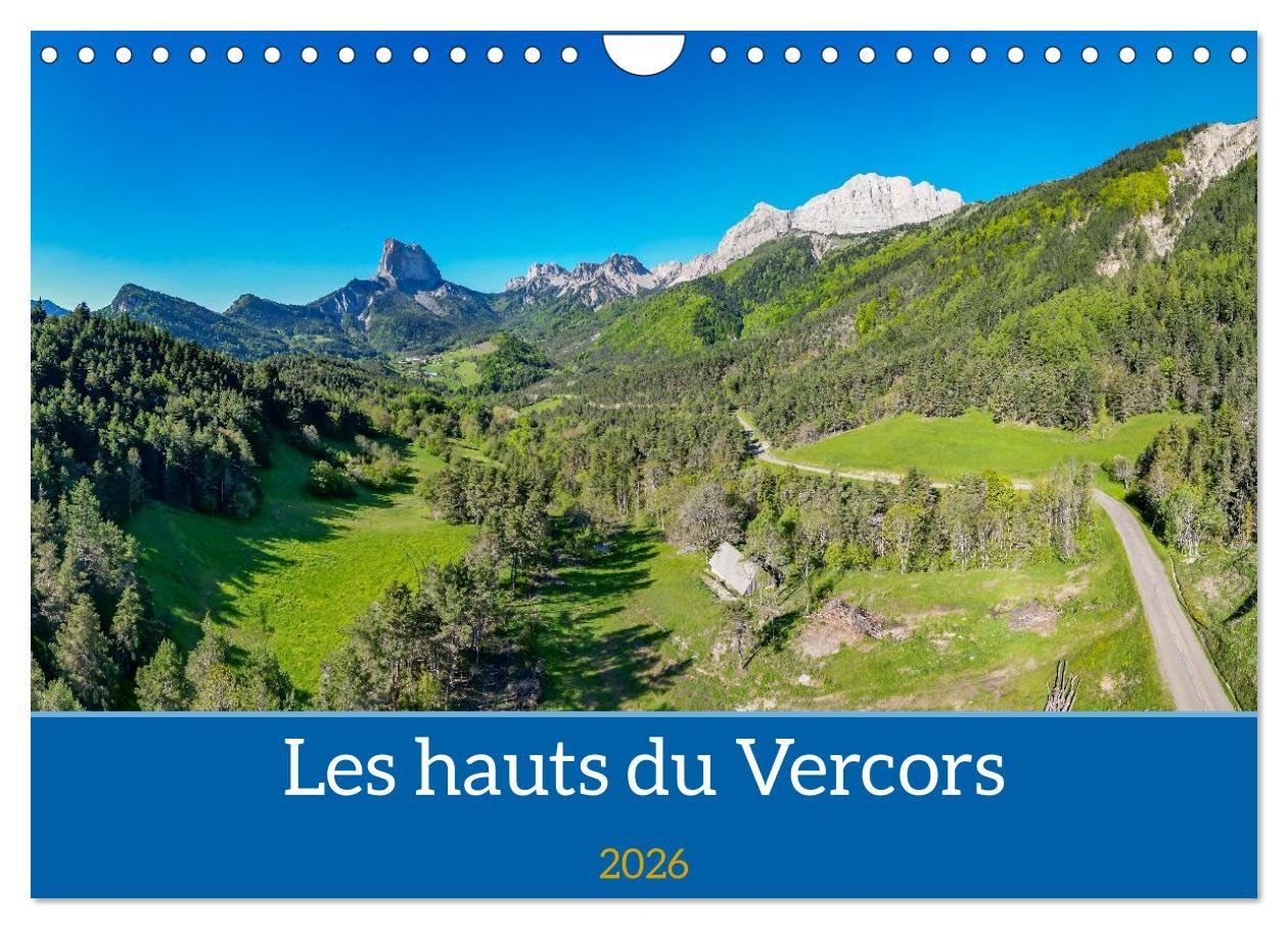 Les Hauts du Vercors (Calendrier mural 2026 DIN A4 vertical), CALVENDO calendrier mensuel: À la découverte des Hauts-Plateaux du Vercors