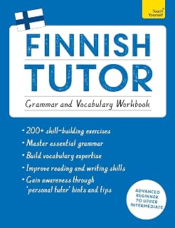 Finnish Tutor Grammar & Vocabulary Workbook: Master Finnish from Advanced Beginner to Upper Intermediate (Teach Yourself)