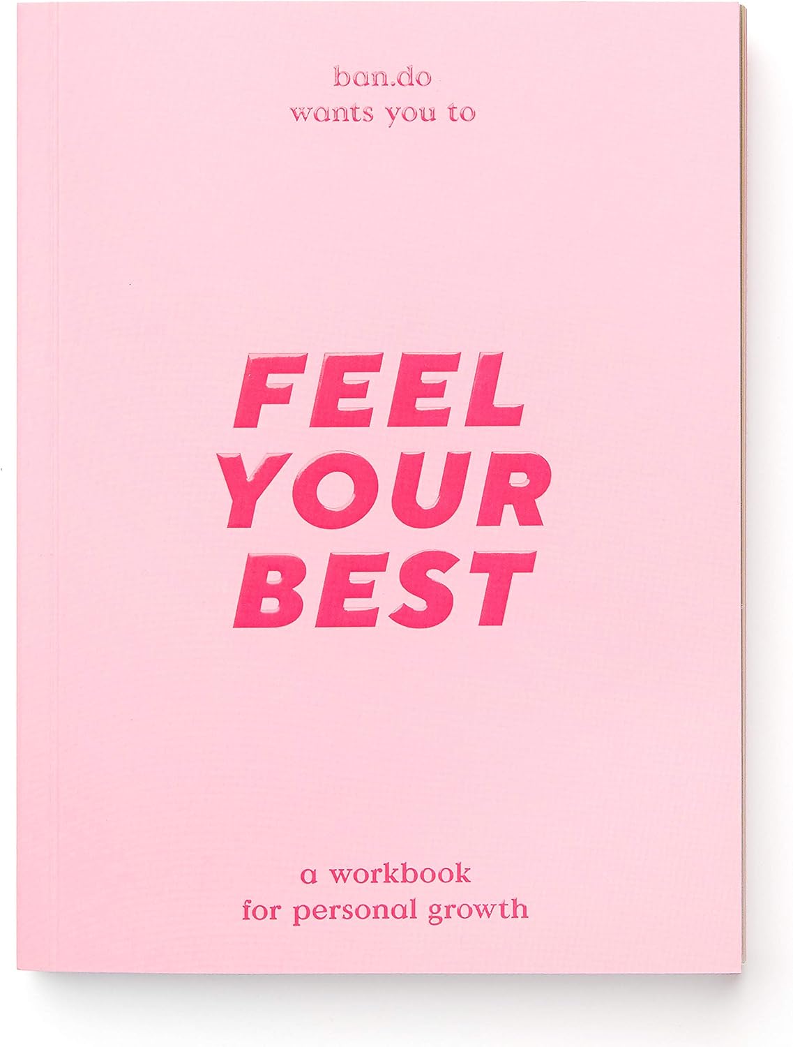 Ban.do Wellness Workbook, Guided Journal with Over 280 Pages, Mindfulness Journal Includes Sections on Goals/Exploration/Action/Relaxation and Daily Check-ins, Feel Your Best