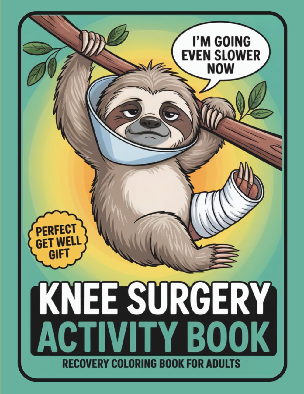 Knee Surgery Activity Book: Recovery Coloring Book for Adults: Sudoku, Puzzles, Word Searches & Coloring Pages for Knee Surgery Recovery | The Perfect Get Well Soon Gift for Adults
