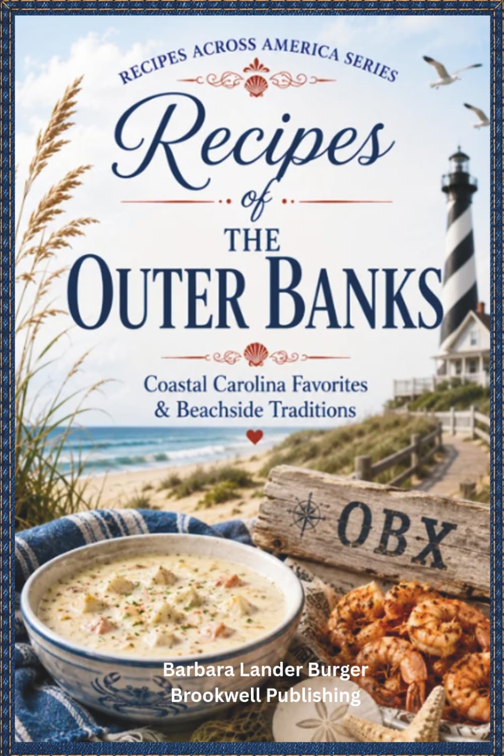 Recipes of the Outer Banks: Coastal Carolina Favorites & Beachside Traditions (Recipes Across America)