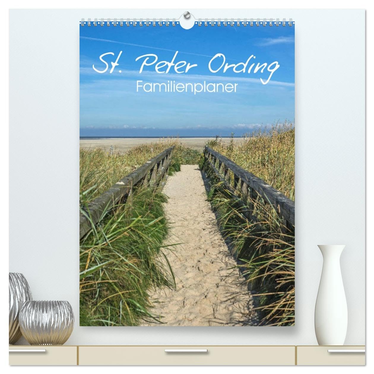 CALVENDO - St. Peter Ording Familienplaner (hochwertiger Premium Wandkalender 2027 DIN A2 hoch), Kunstdruck in Hochglanz: 12 zauberhafte Fotografien von St. Peter Ording begleiten Sie durchs Jahr.