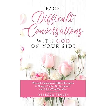 Face Difficult Conversations with God on Your Side Audiobook by Rebecca Finley episode artwork
