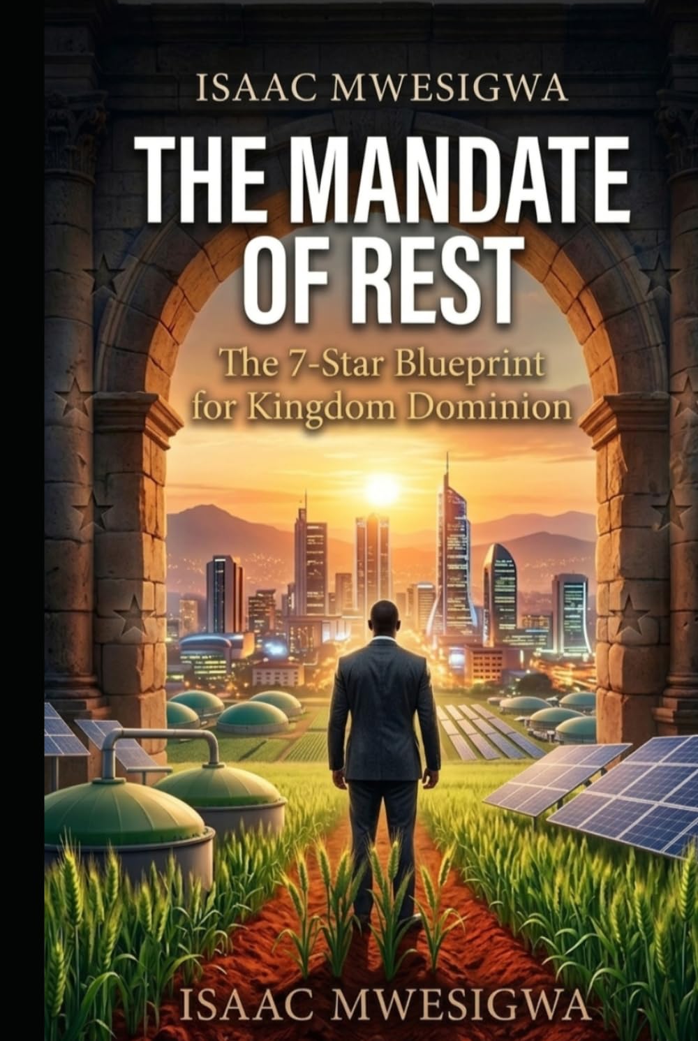THE MANDATE OF REST: The 7-Star Blueprint for Kingdom Dominion