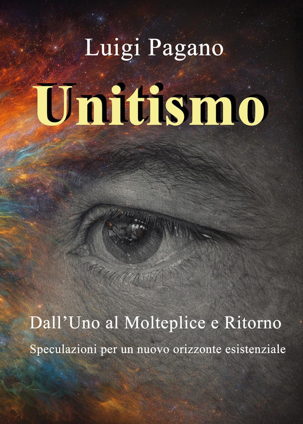 Unitismo - Dall’Uno al Molteplice e Ritorno