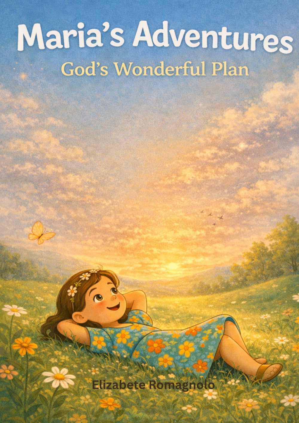 Maria’s Adventures: God’s Wonderful Plan