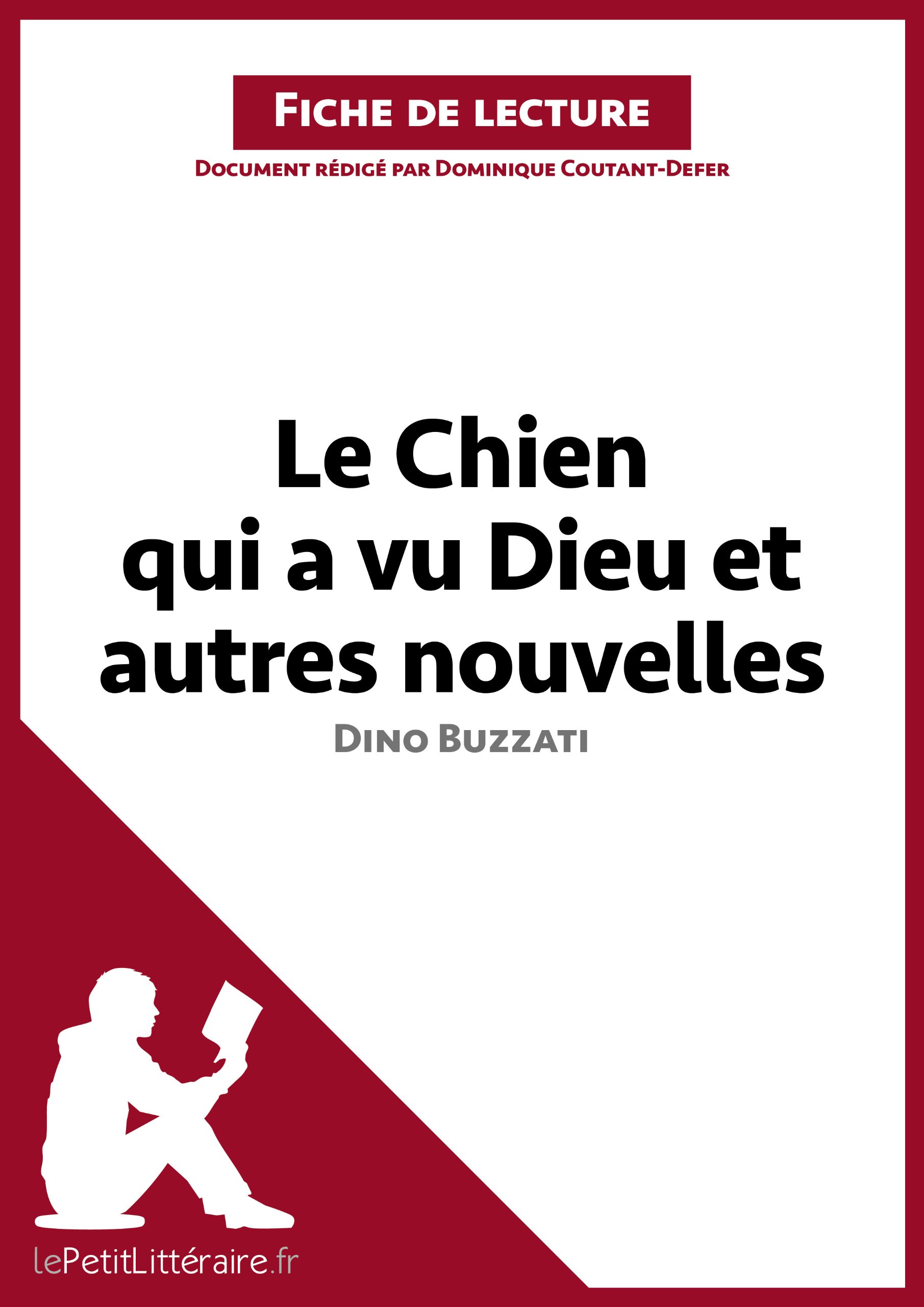 Le Chien qui a vu Dieu et autres nouvelles de Dino Buzzati (Fiche de lecture): Analyse complète et résumé détaillé de l'oeuvre (French Edition)