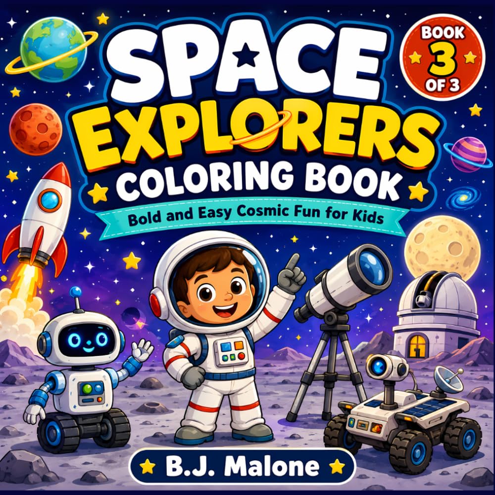 Space Explorers Coloring Book: Bold and Easy Cosmic Fun For Kids (Space Adventures Coloring Series)