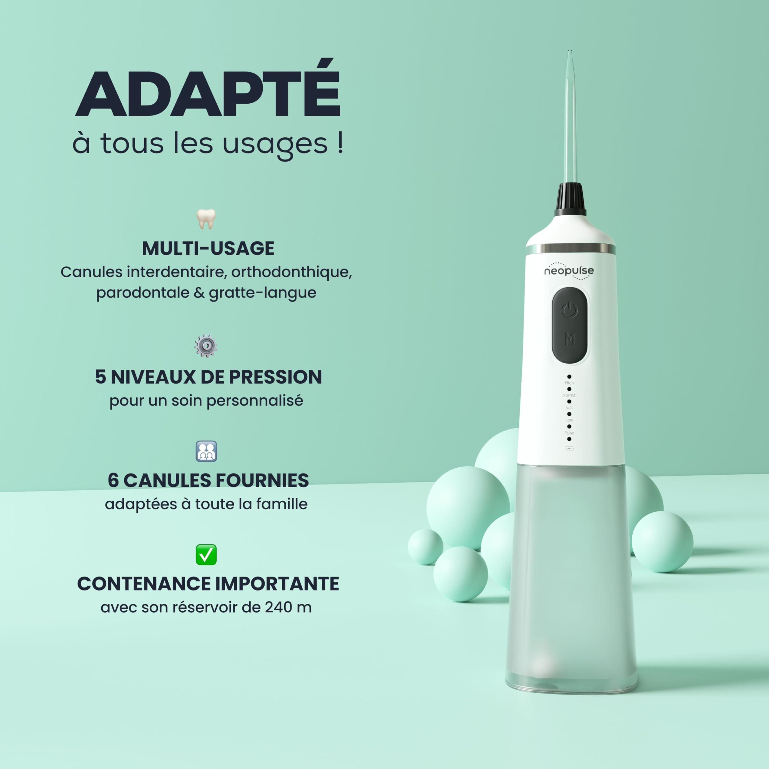NEOPULSE EASY® – Jet Dentaire Hydropulseur Irrigateur Oral – Usage Familial – 5 Niveaux de Pression – Grand Réservoir de 240ML – 6 embouts - Gencives Sensibles et Orthodontie - Transportable - Blanc