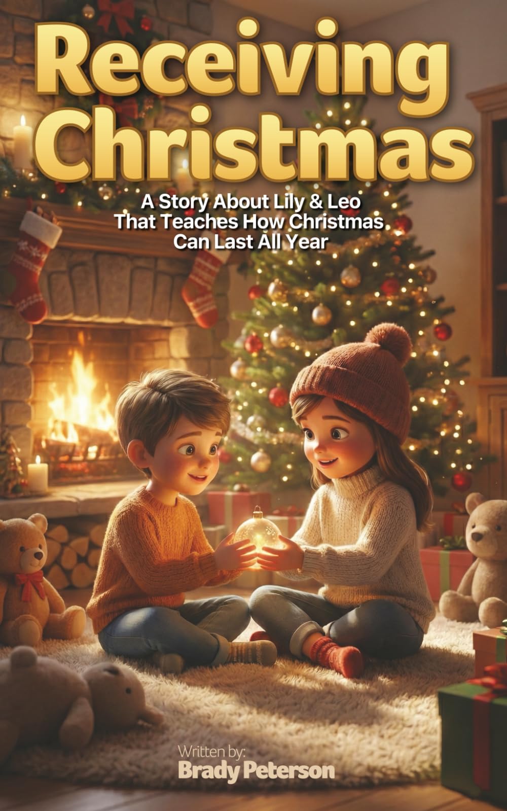 Receiving Christmas: A Story About Lily and Leo That Teaches How Christmas Can Last All Year (Lily & Leo’s Christmas Season of Joy)