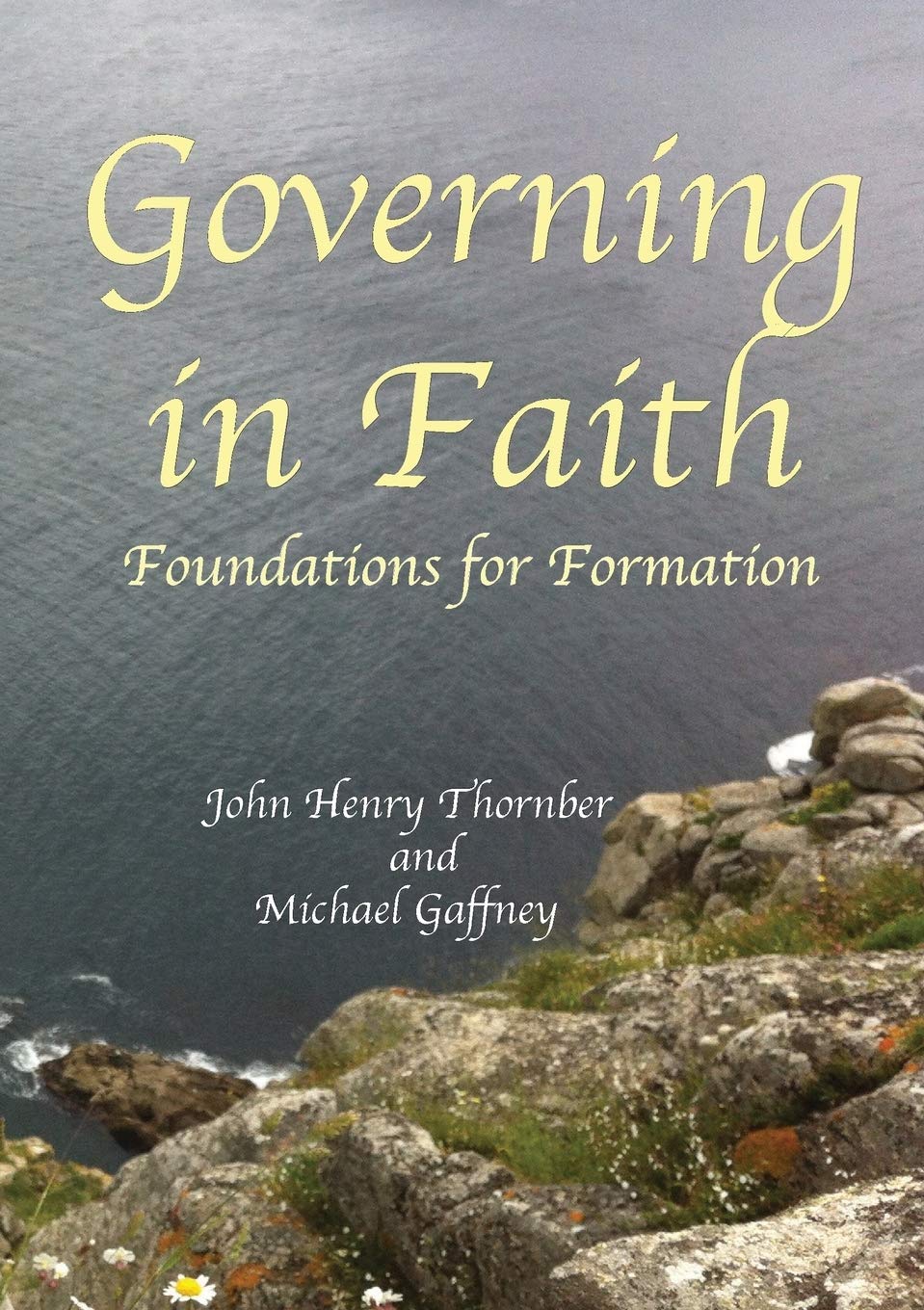 Governing In Faith: Foundations for Formation