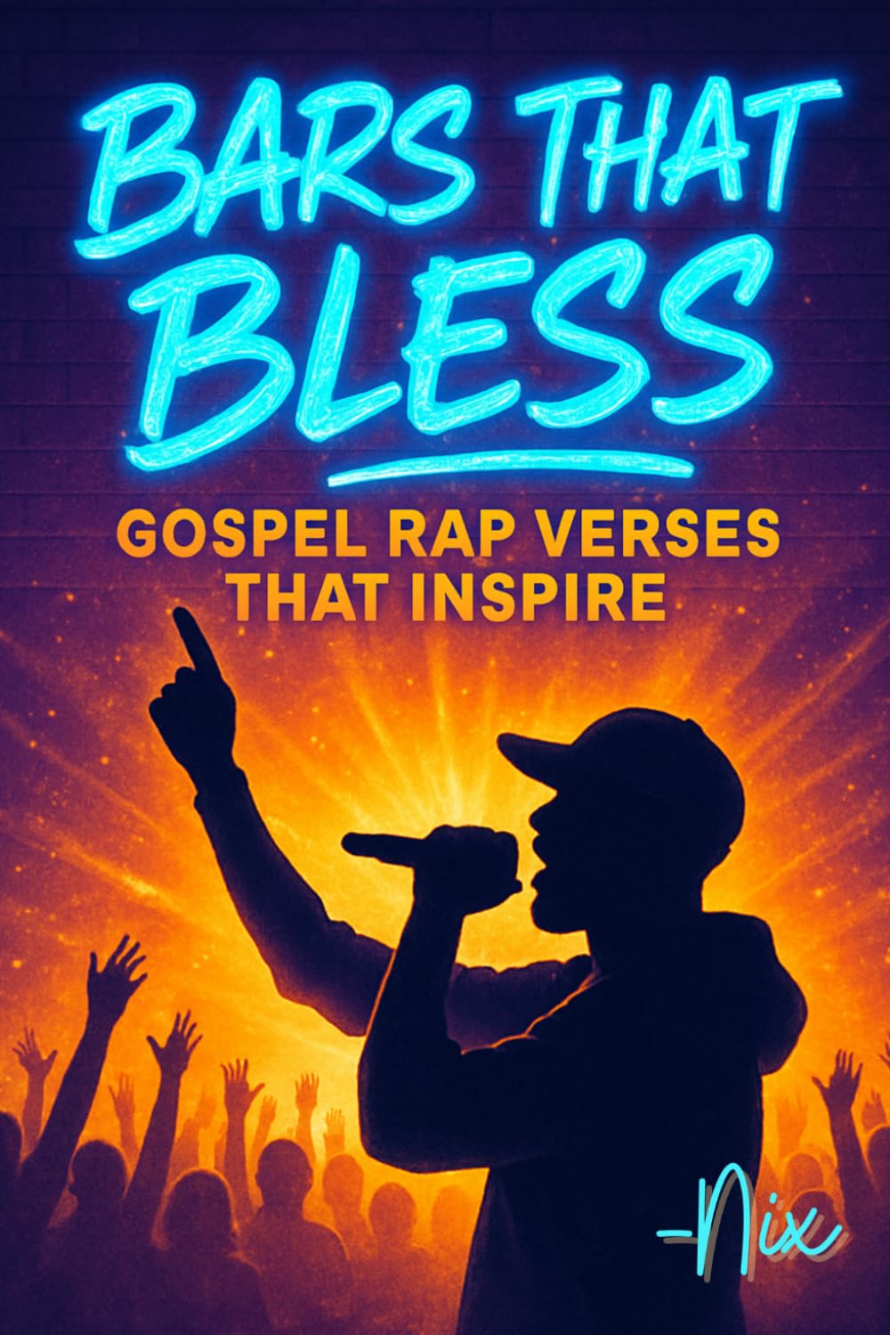 Bars That Bless: Gospel Rap Verses That Inspire (Strength Through God Series)