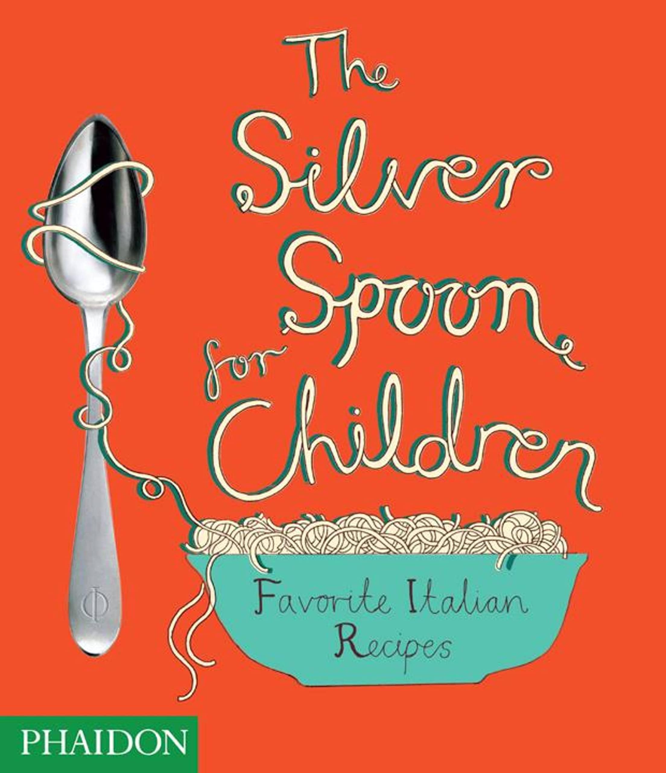 The Silver Spoon for Children: Favorite Italian Recipes Hardcover – October 16, 2009