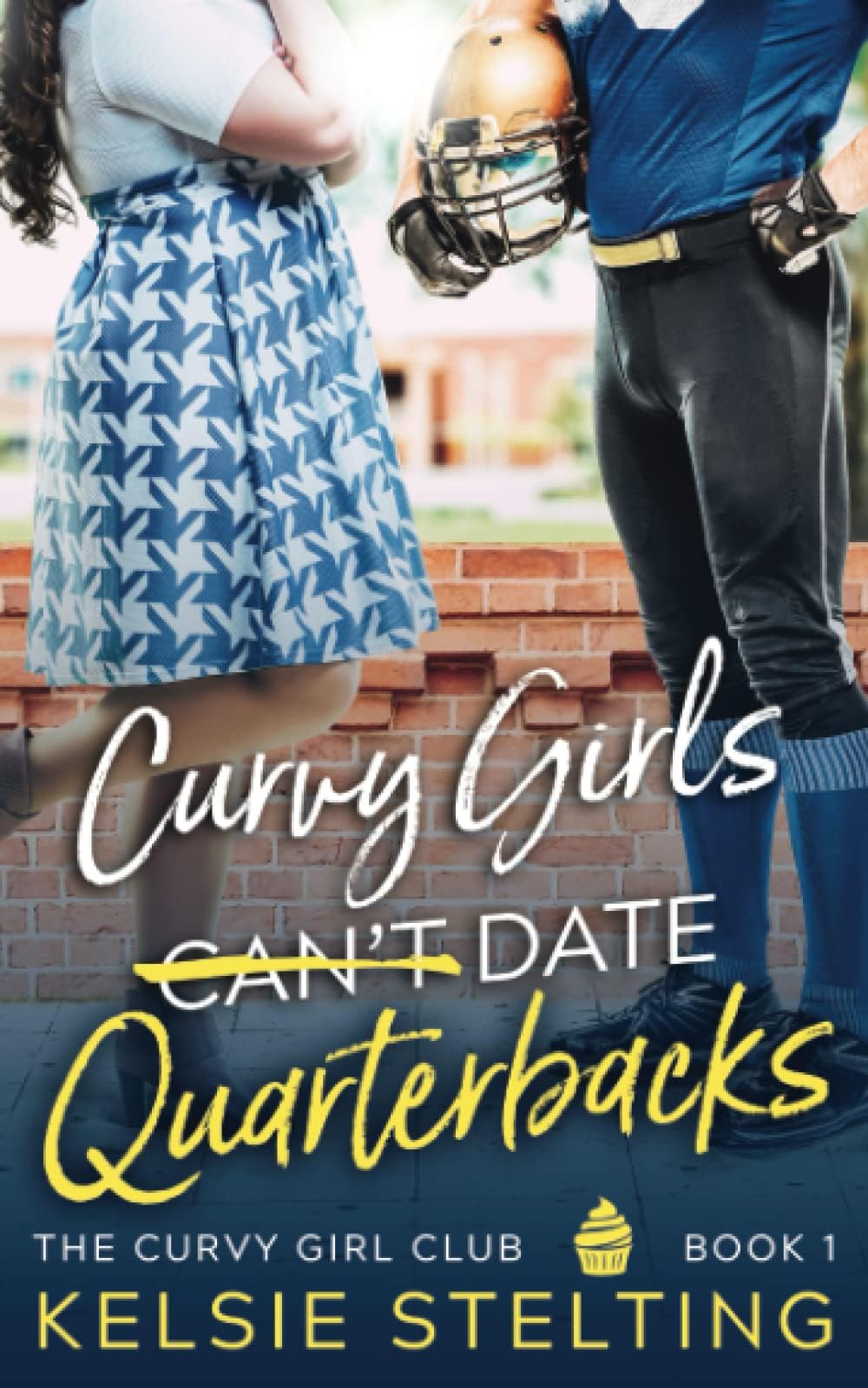 Curvy Girls Can't Date Quarterbacks (The Curvy Girl Clubยฎ)