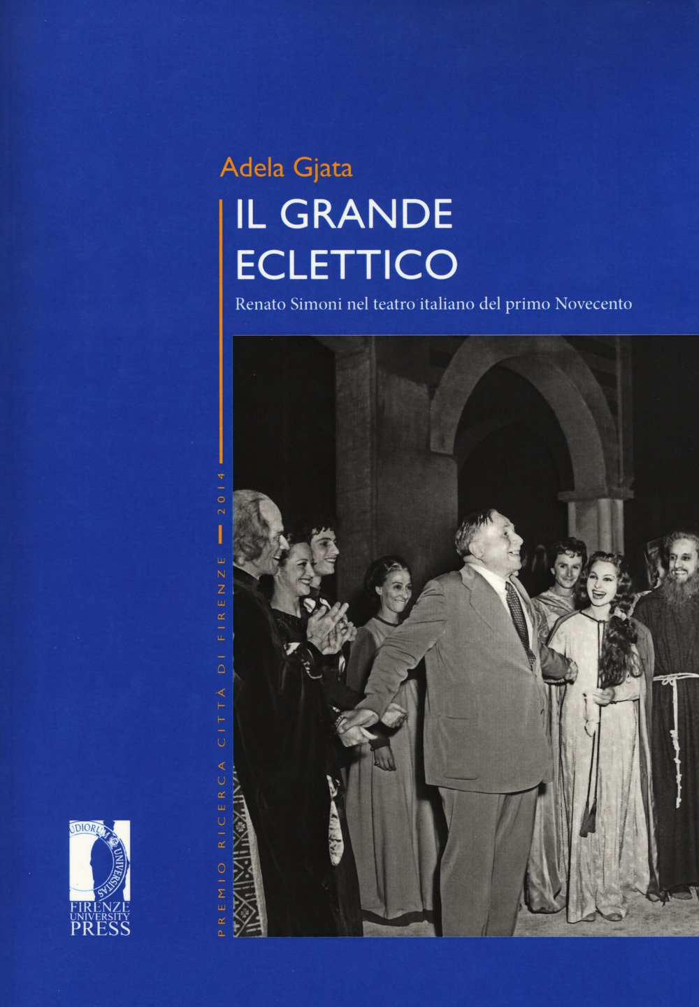 Il Grande Eclettico. Renato Simoni Nel Teatro Italiano Del Primo Novecento - 4