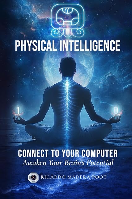 Portada de Physical Intelligence: Connect to your computer Awaken your brain's potential