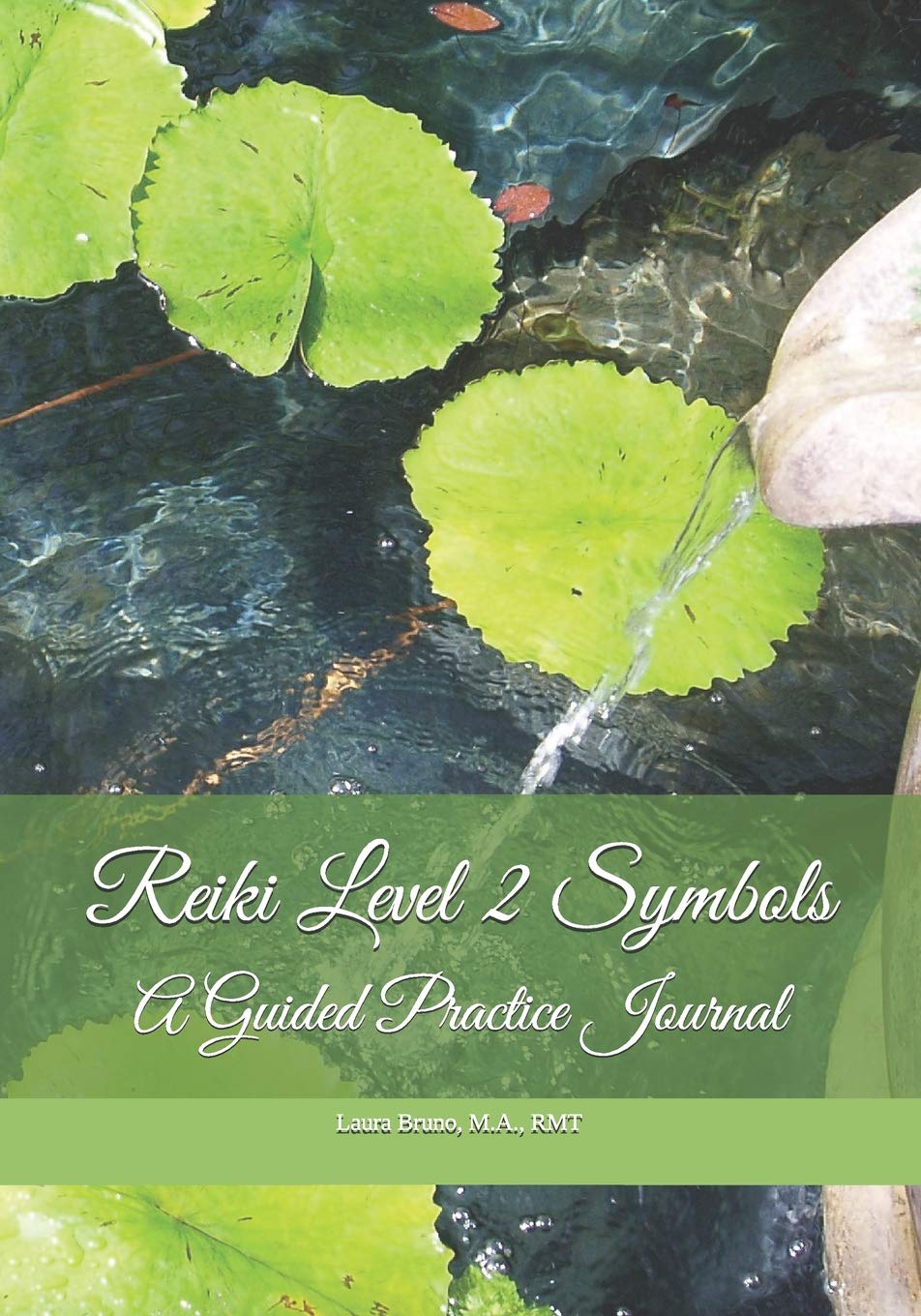 Reiki Level 2 Symbols: A Guided Practice Journal
