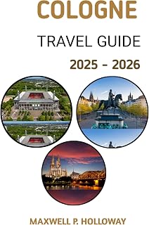 Cologne Travel Guide 2025: Uncover Germany's Most Vibrant City and Rich Heritage and Historic Old Town
