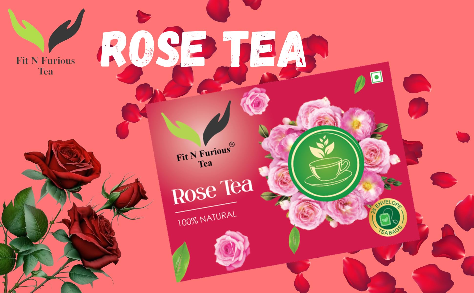 FIT N FURIOUS Rose Tea | Green Tea | Herbal Rose Tea | Rose Green Tea| Rose Petals for Strengthens Immune System 25 Tea bags - Pack of 1 3