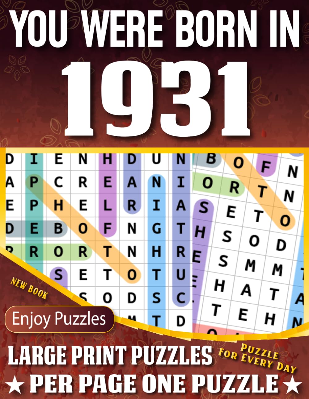 You Were Born In 1931 Word Search Book: 85 Puzzles in Large Print with Solutions – Nostalgic Word Search, Easy Brain Games for Adults, Seniors and Beginners