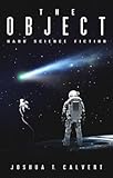 The Object&colon; Hard Science Fiction