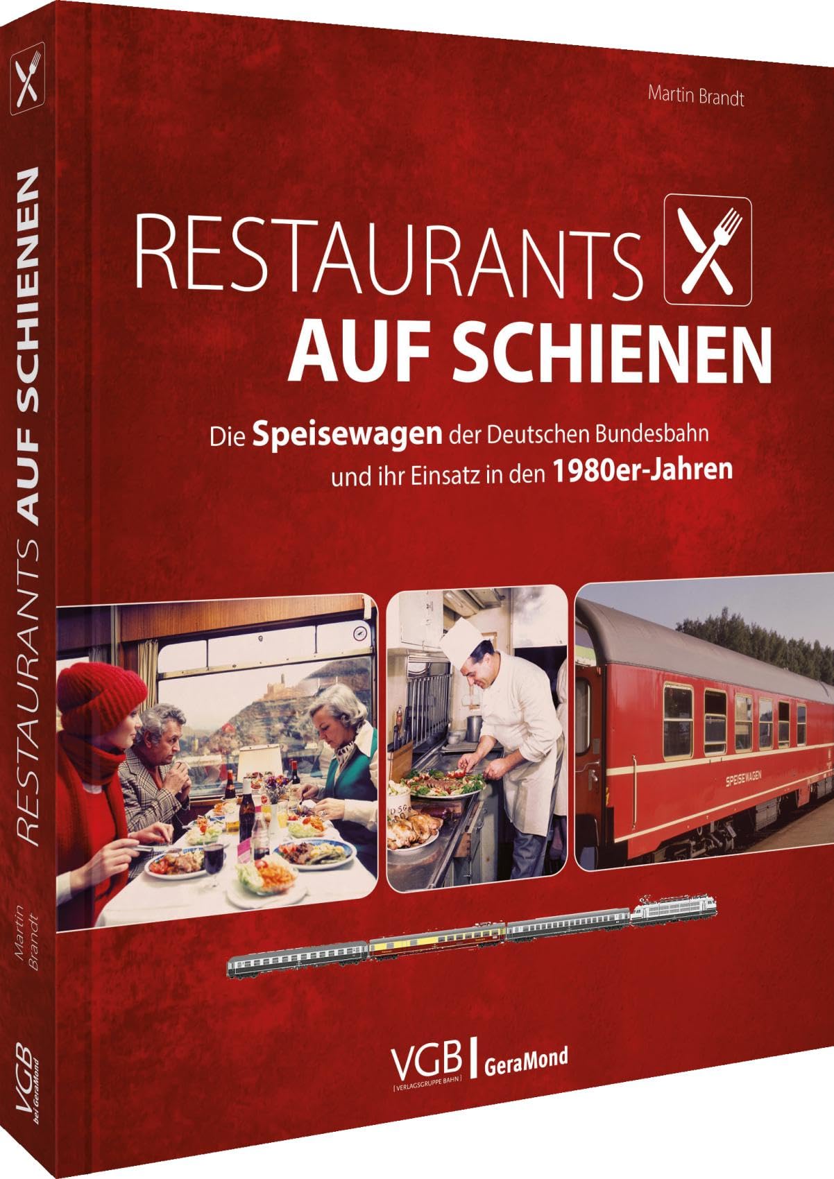 Restaurants auf Schienen: Die Speisewagen der Deutschen Bundesbahn und ihr Einsatz in den 1980er-Jahren