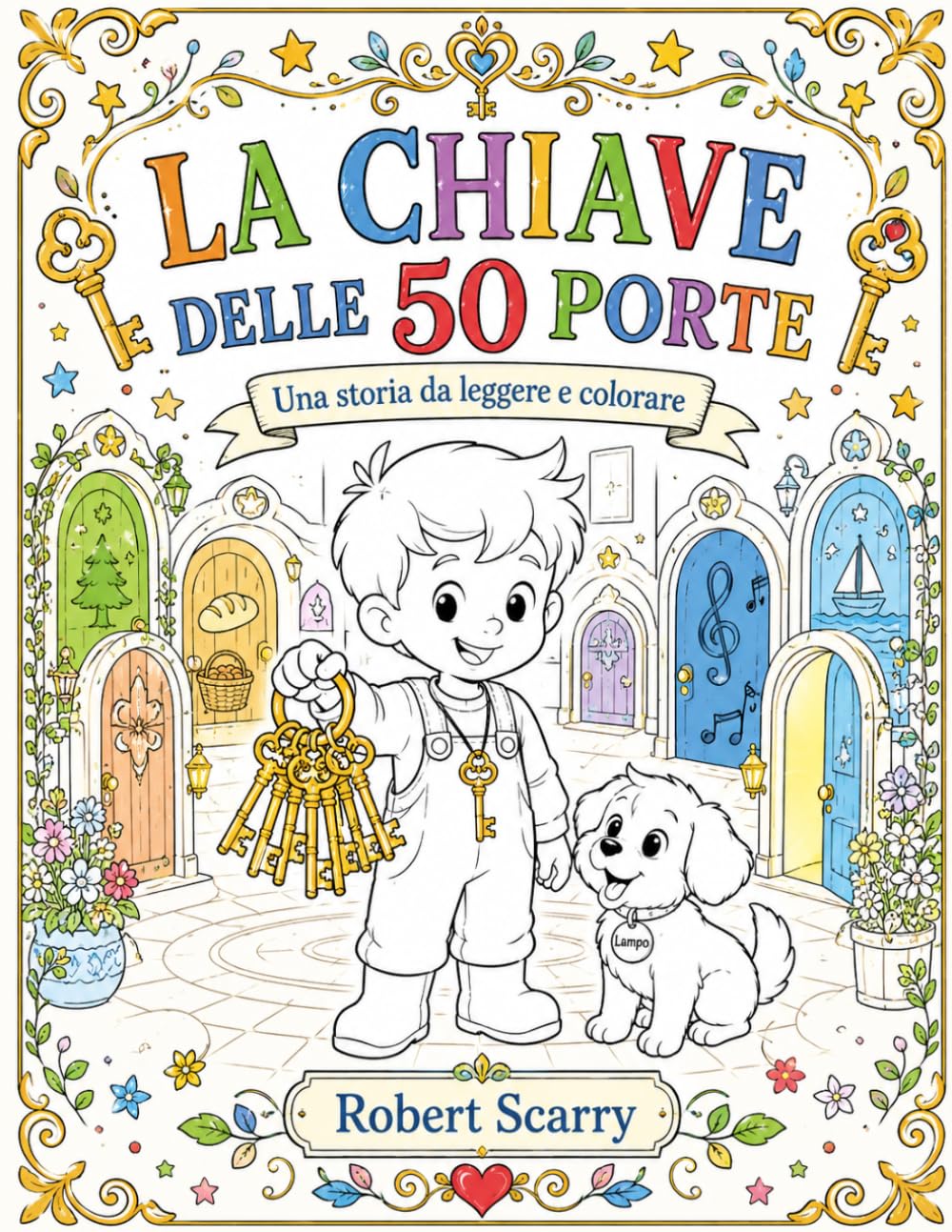 LA CHIAVE DELLE 50 PORTE: Una storia da leggere e colorare (Spazio al Colore)