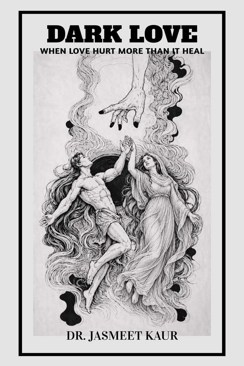 DARK LOVE: When Love Hurt More Than It Heal