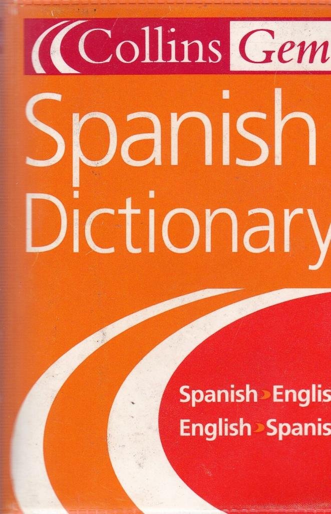 The Collins Gem Spanish Dictionary SpanishEnglish/EnglishSpanish