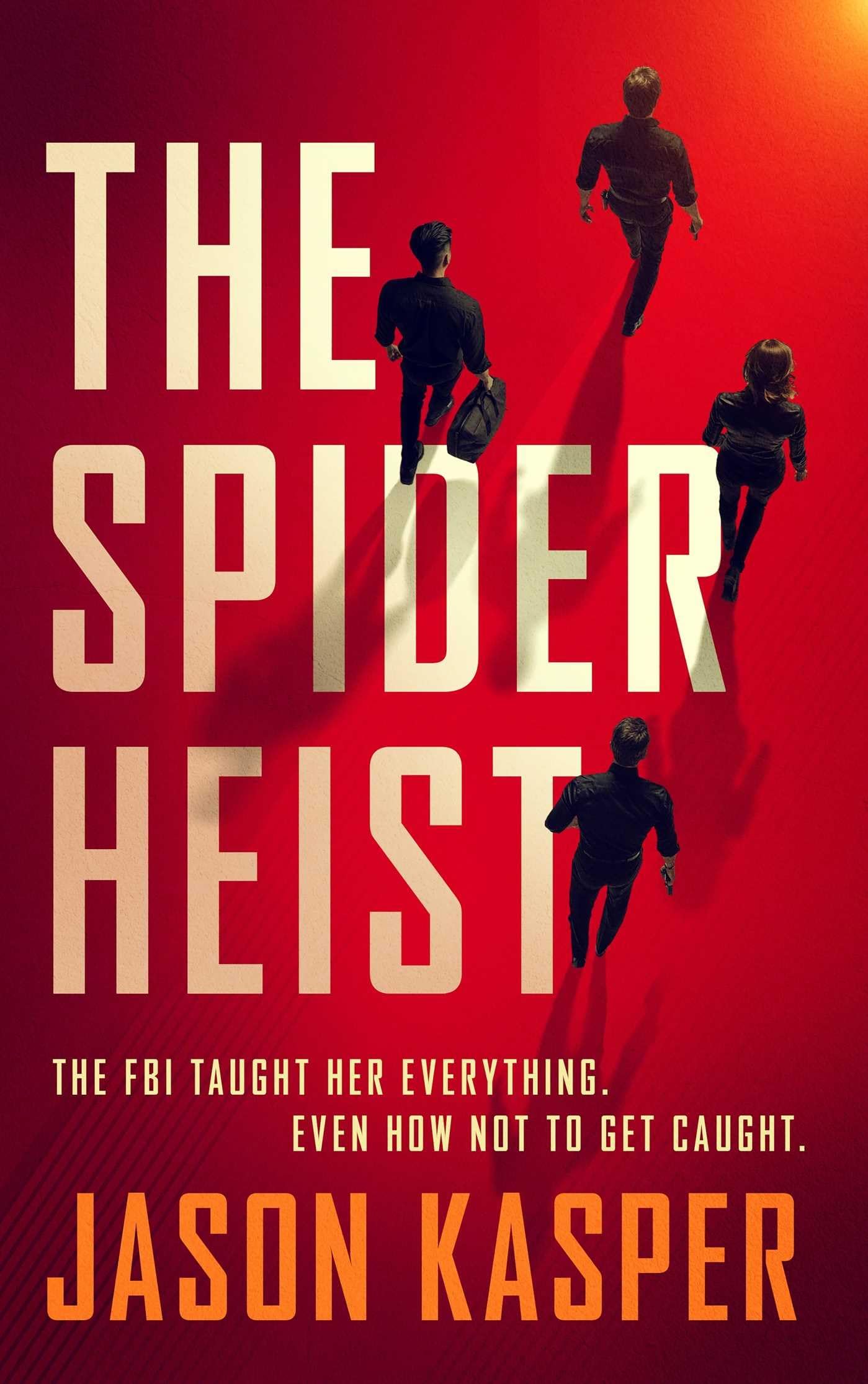 The Spider Heist: 1 (Spider Heist Thrillers)