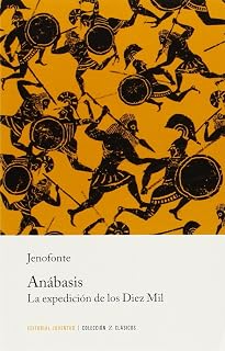 Anabasis. La Expedicion de los Diez Mil