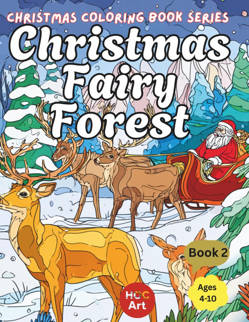 CHRISTMAS COLORING BOOK 2 — Christmas Fairy Forest: Tiny Fairies, Sparkly Magic & Winter Woodland Friends