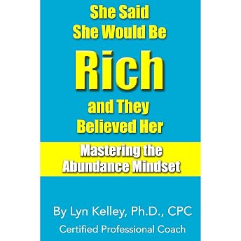 She Said She Would Be Rich and They Believed Her Audiobook by Lyn Kelley episode artwork