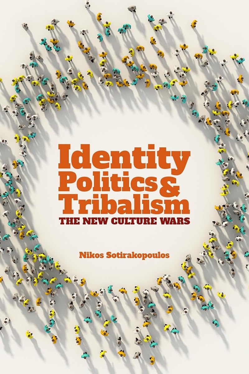 Identity Politics and Tribalism: The New Culture Wars (Societas)