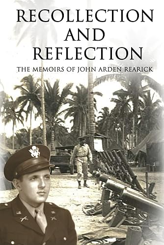 Recollection and Reflection: The Memoirs of John Arden Rearick